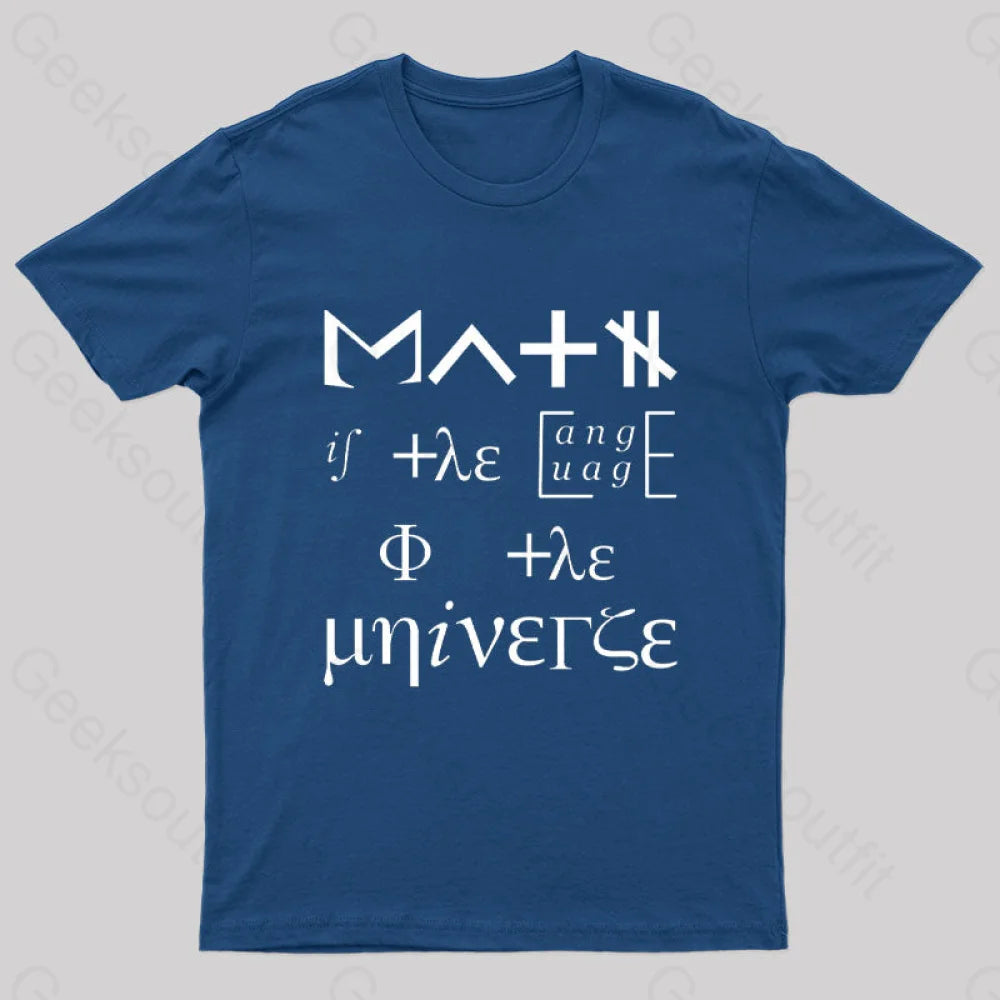 Math Is The Language Of Universe Nerd T-Shirt Navy / S
