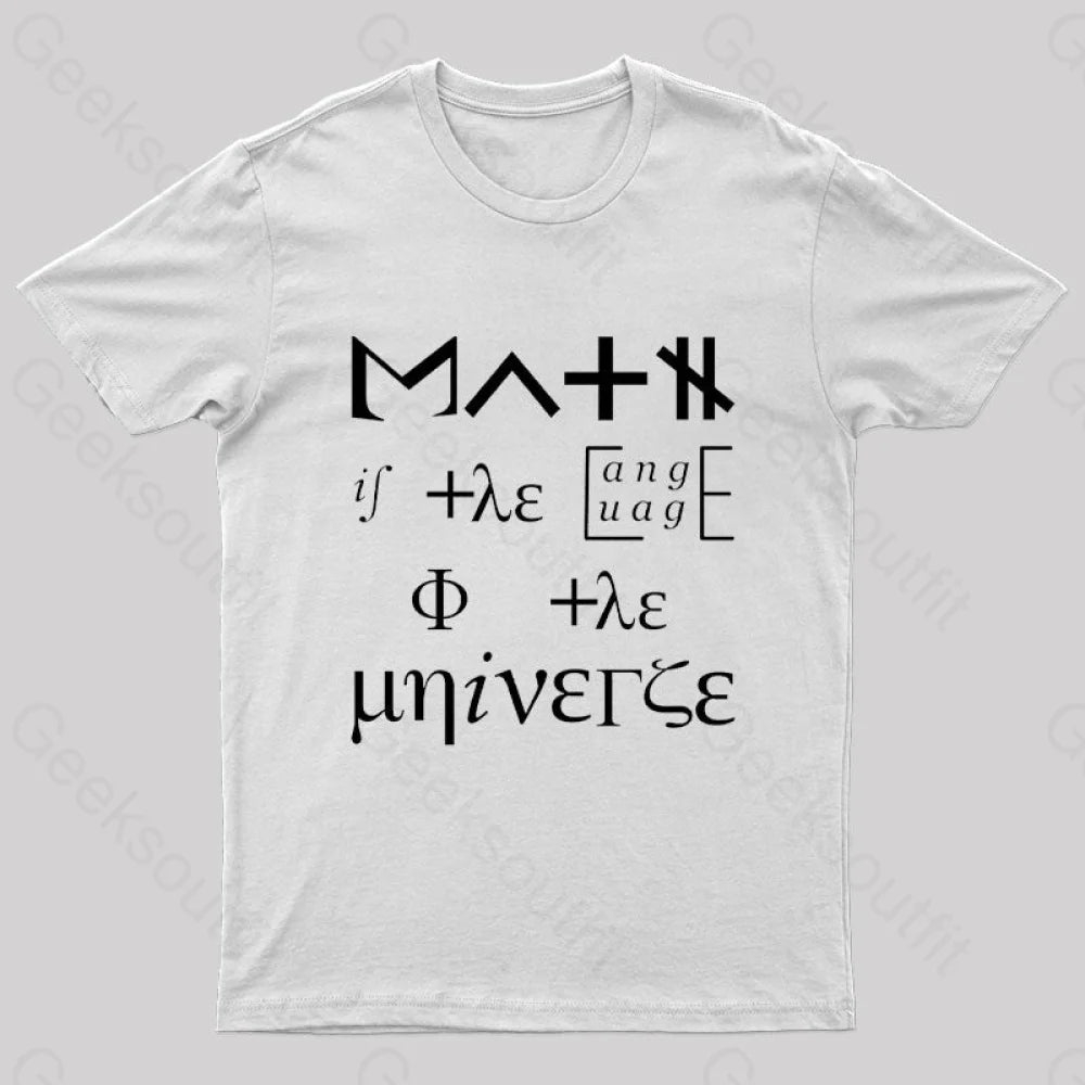 Math Is The Language Of Universe Nerd T-Shirt White / S