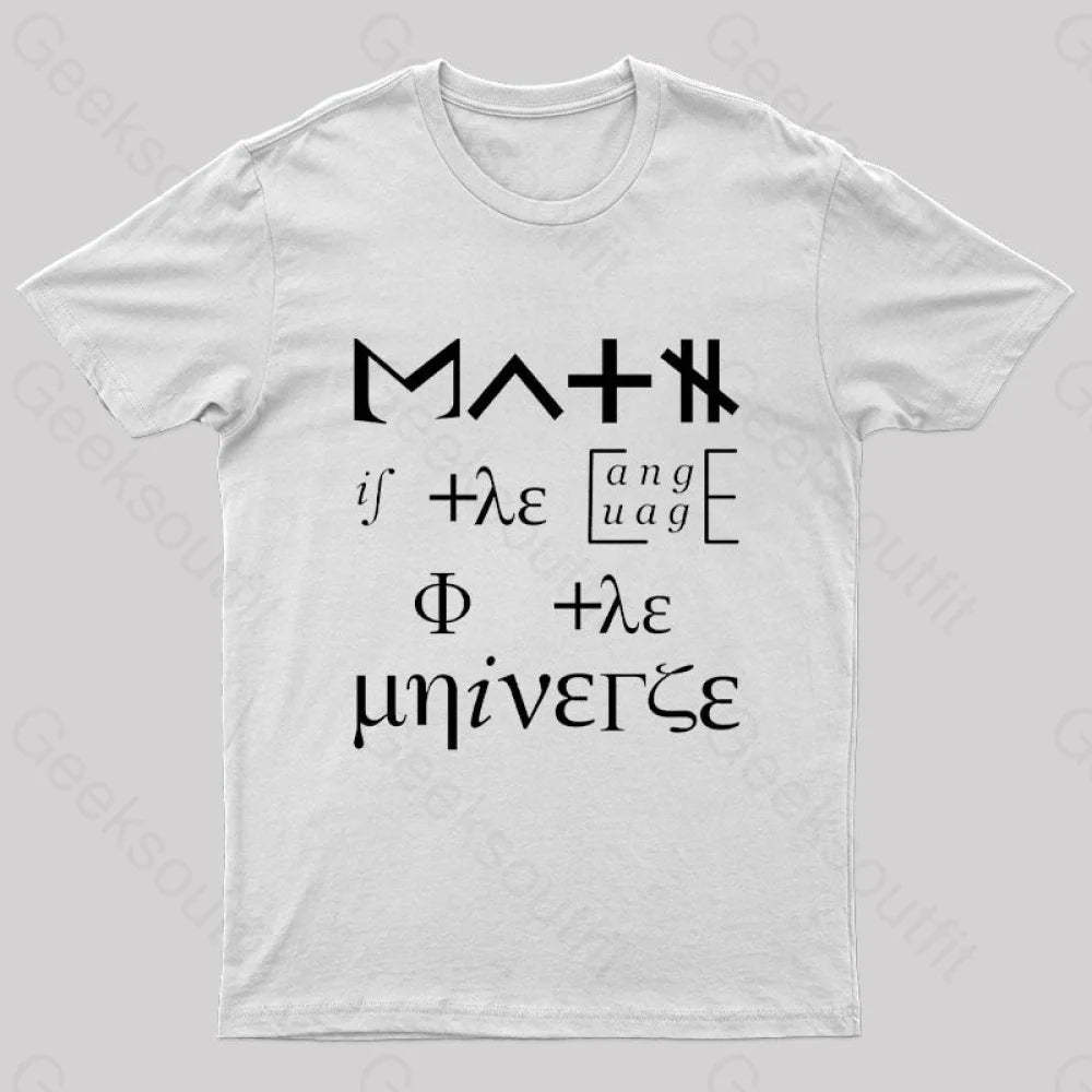 Math Is The Language Of Universe Nerd T-Shirt White / S