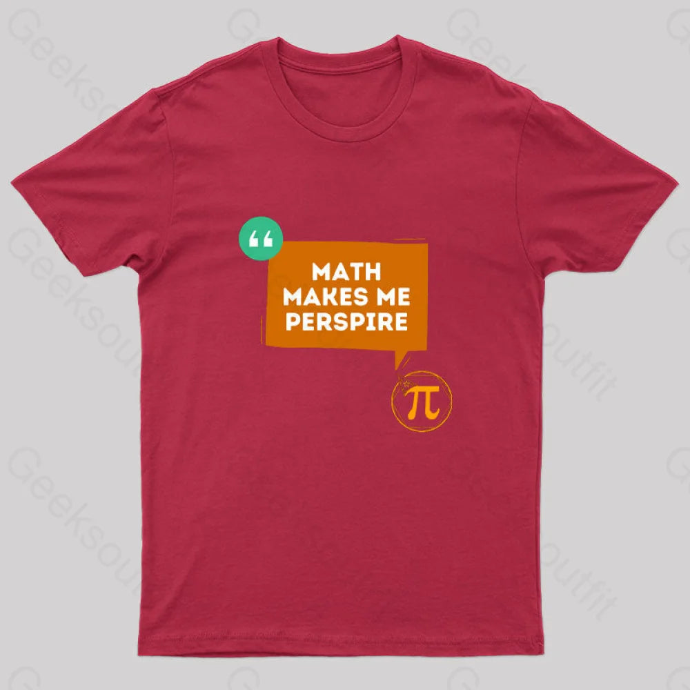 Math Makes Me Perspire Nerd T-Shirt Red / S