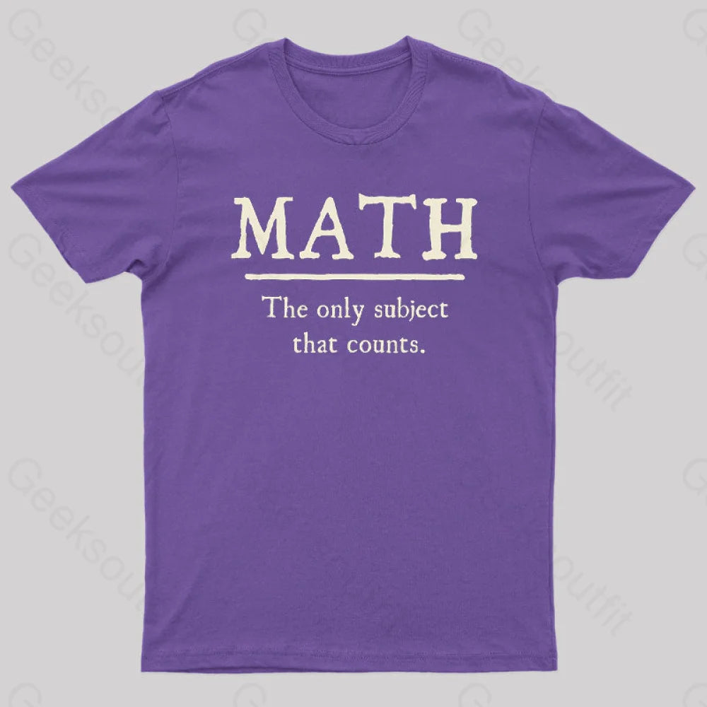 Math The Only Subject That Counts Geek T-Shirt Purple / S
