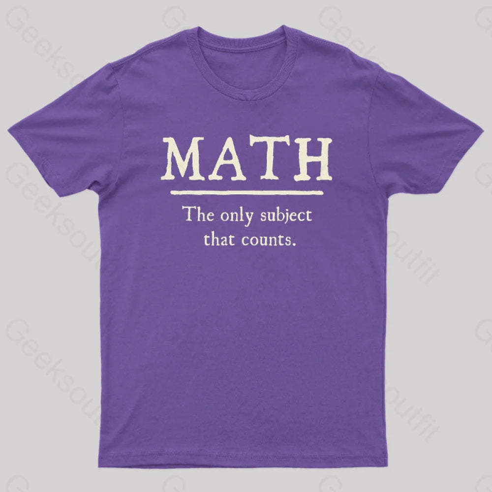 Math The Only Subject That Counts Geek T-Shirt Purple / S
