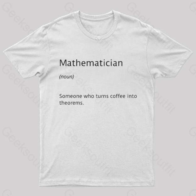 Mathematician Coffee Funny Nerd T-Shirt White / S