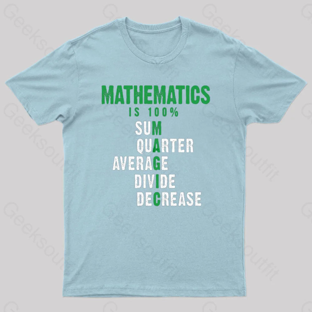 Mathematics Is 100% Magic Statistic Calculus Nerd T-Shirt Light Blue / S