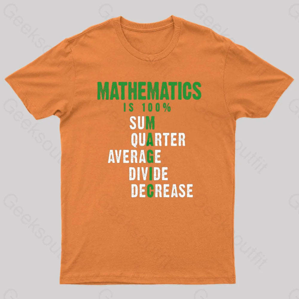 Mathematics Is 100% Magic Statistic Calculus Nerd T-Shirt Orange / S