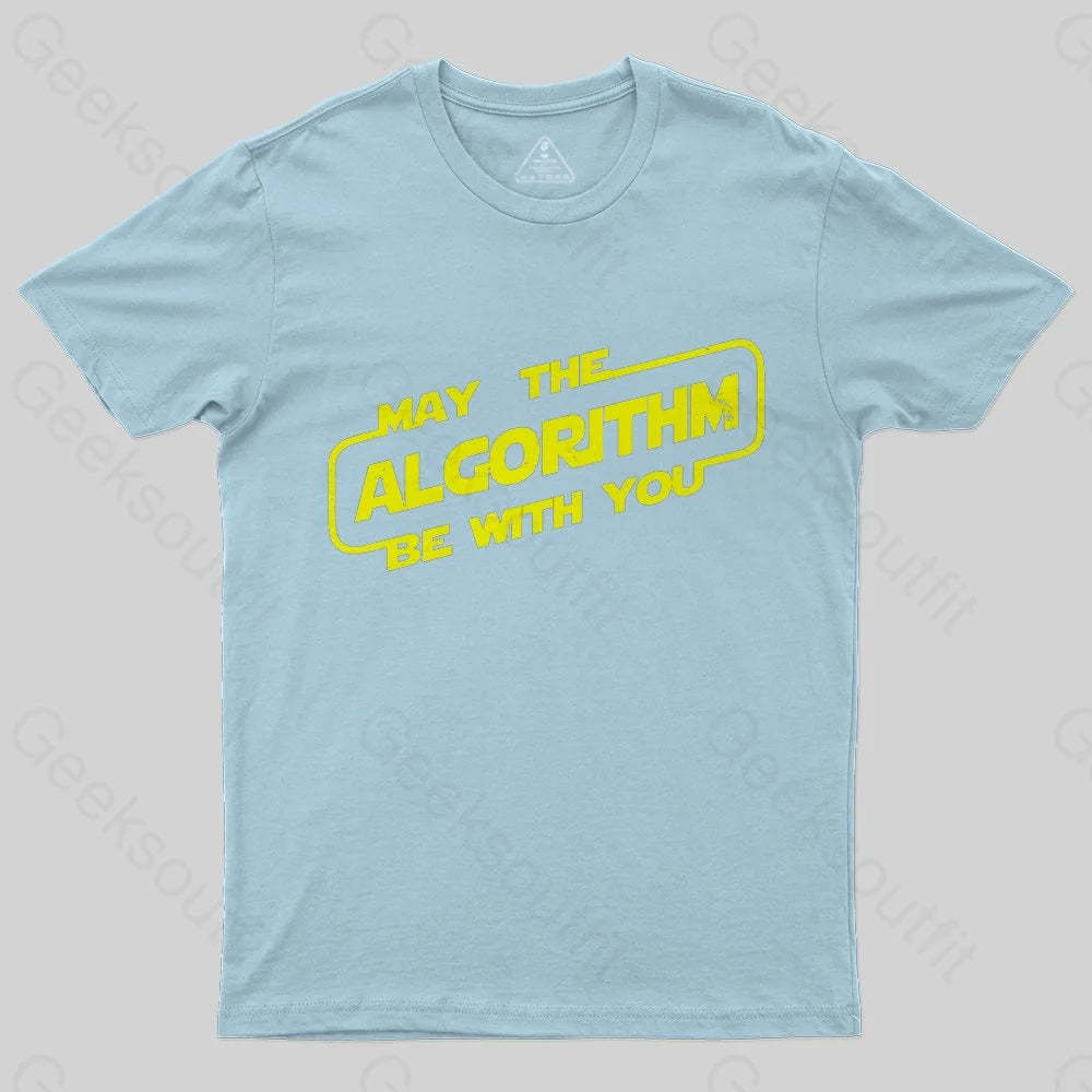 May the ALGORITHM be with you T-Shirt - Geeksoutfit