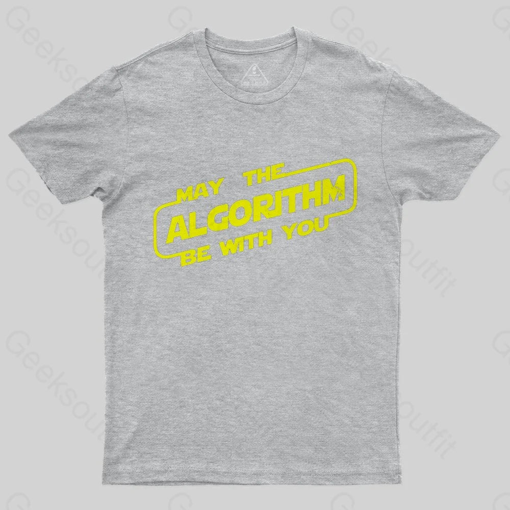 May the ALGORITHM be with you T-Shirt - Geeksoutfit