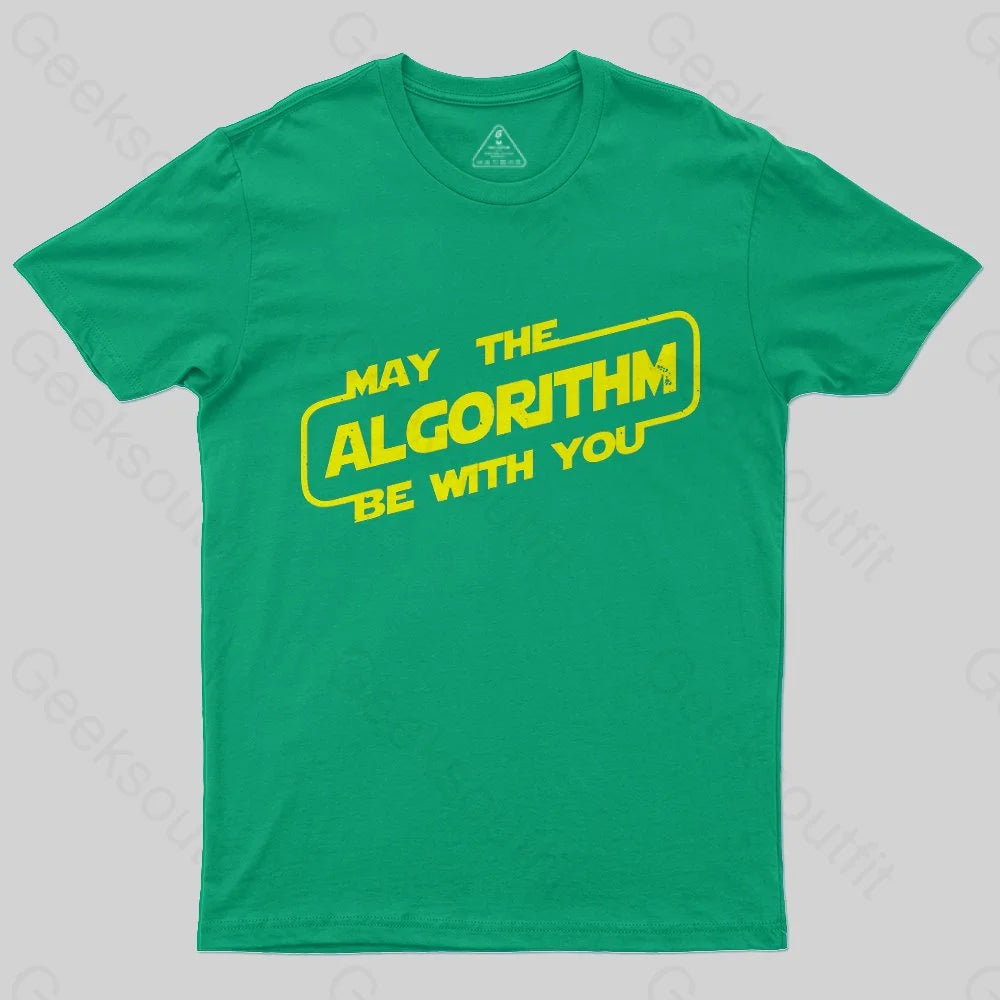 May the ALGORITHM be with you T-Shirt - Geeksoutfit