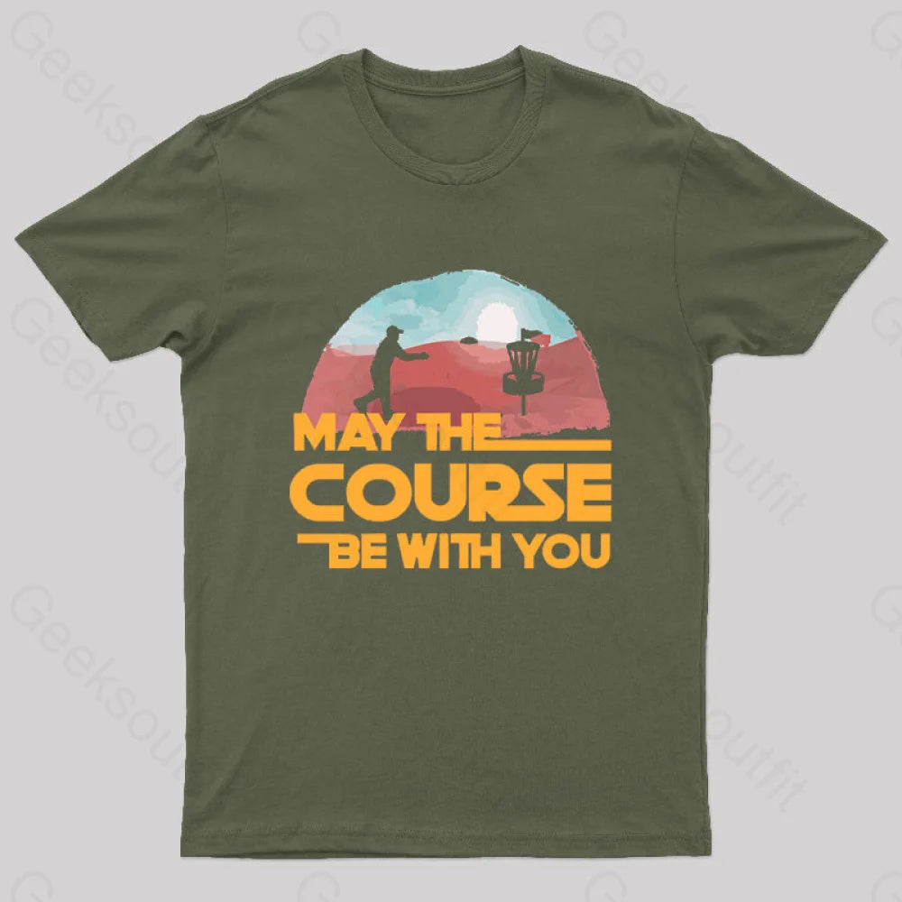 May The Course Be With You Geek T-Shirt Army Green / S