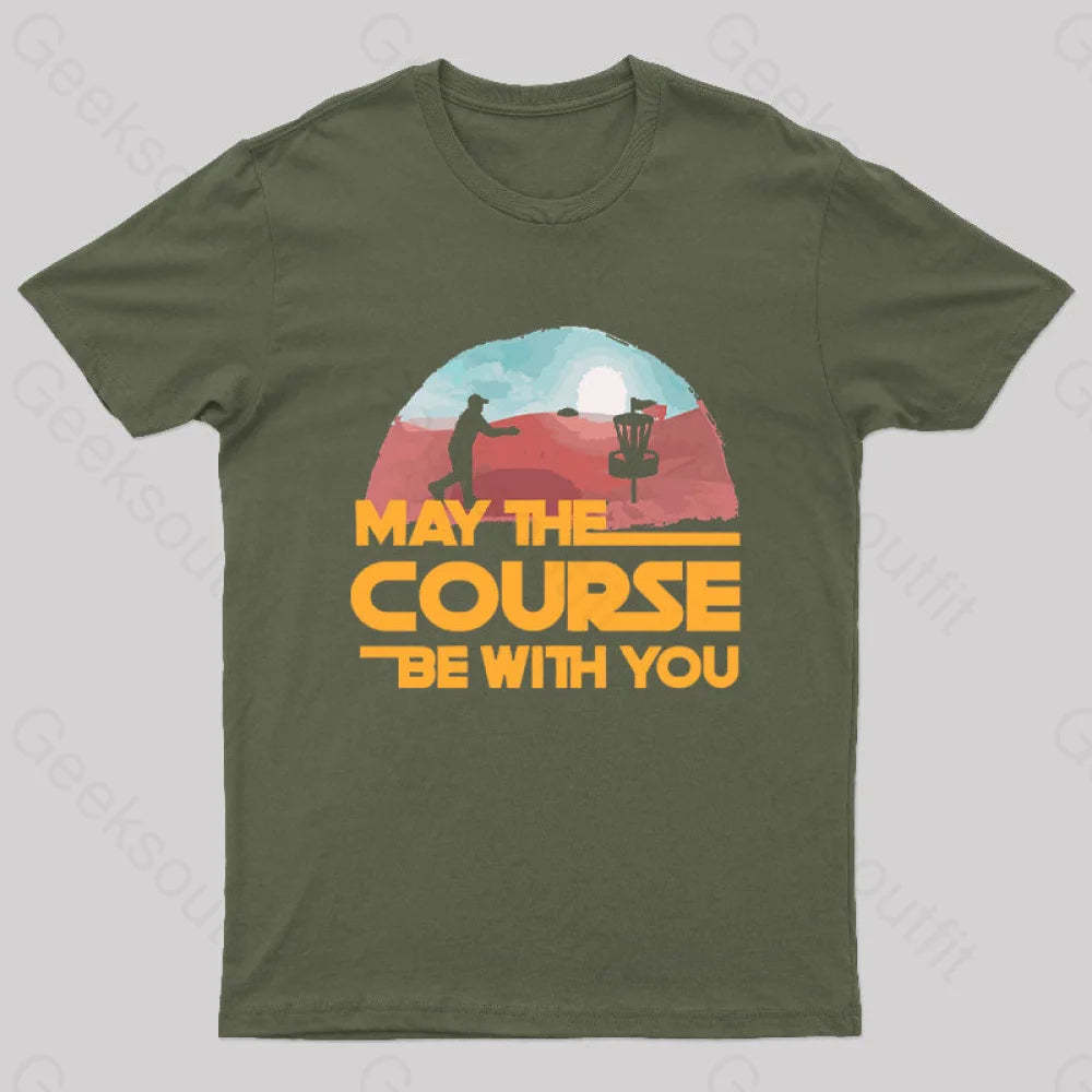 May The Course Be With You Geek T-Shirt Army Green / S