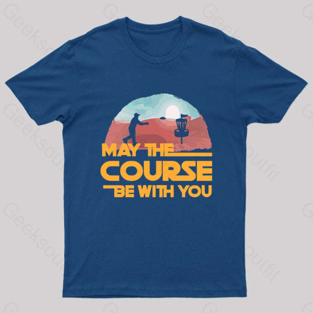 May The Course Be With You Geek T-Shirt Navy / S