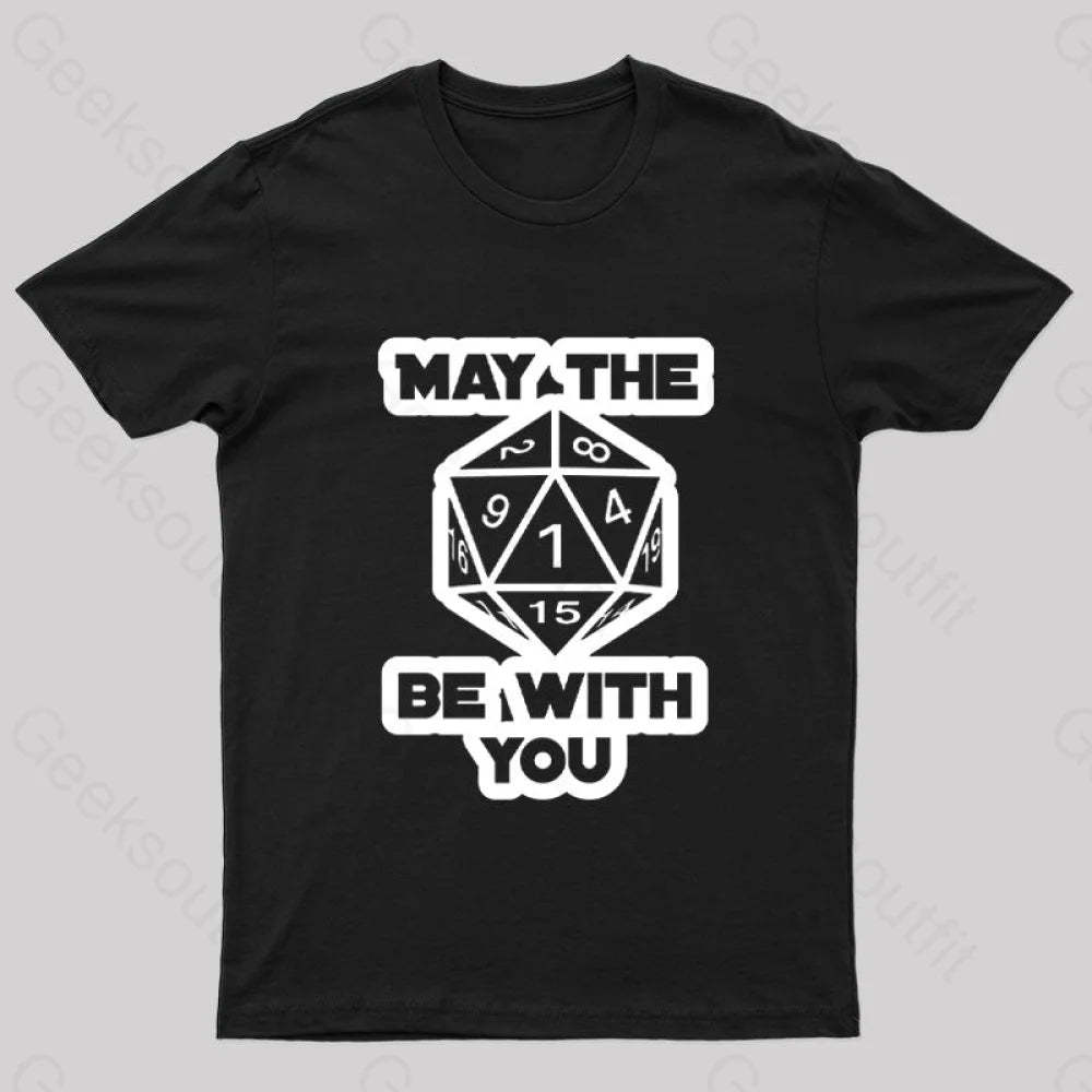 May The Dice Be With You Nerd T-Shirt Black / S