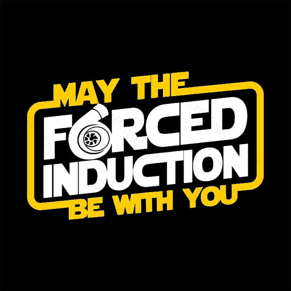 May The Forced Induction Be With You Geek T-Shirt