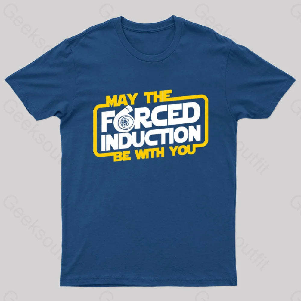 May The Forced Induction Be With You Geek T-Shirt Navy / S