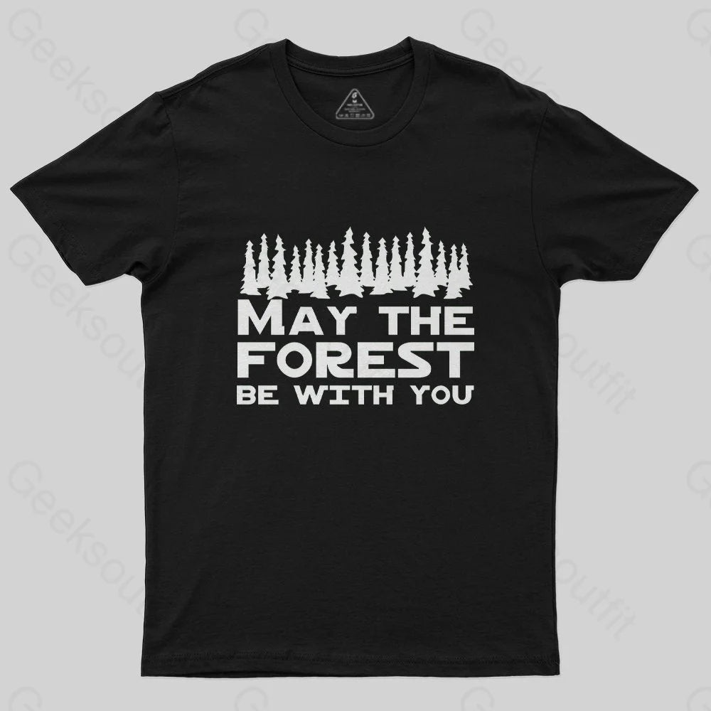May the forest be with you T-Shirt - Geeksoutfit