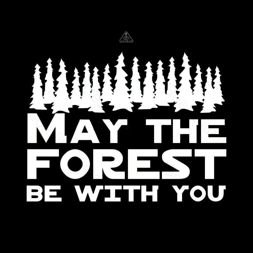 May the forest be with you T-Shirt - Geeksoutfit