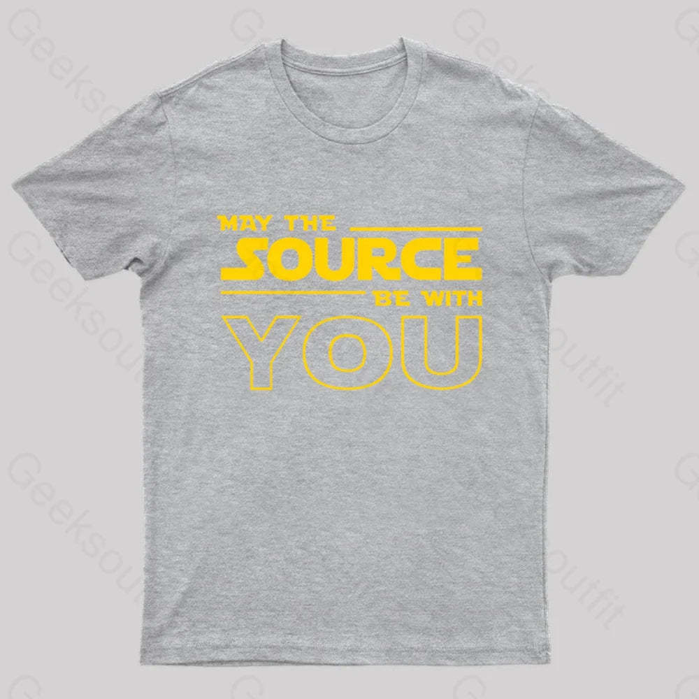 May The Source Be With You Geek T-Shirt Grey / S