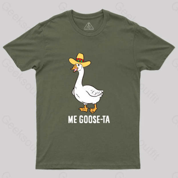 Me Goose Ta T-Shirt Army Green / S
