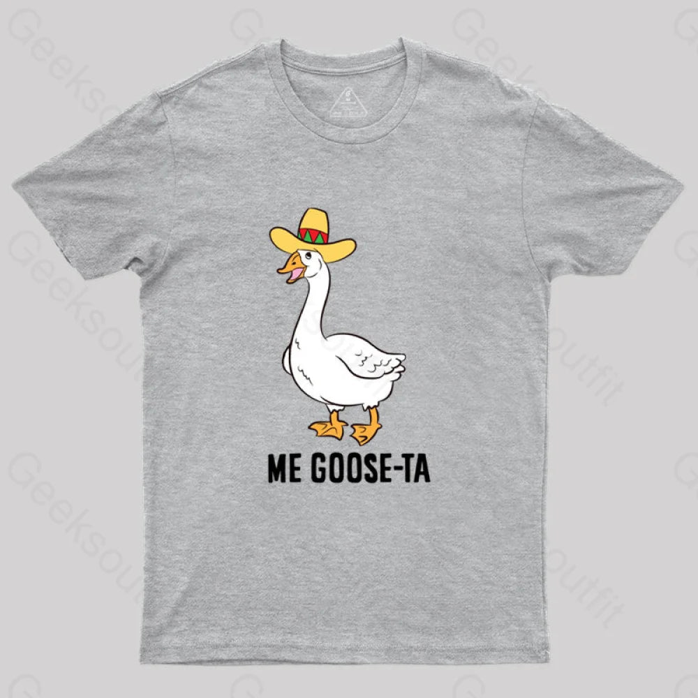 Me Goose Ta T-Shirt Grey / S