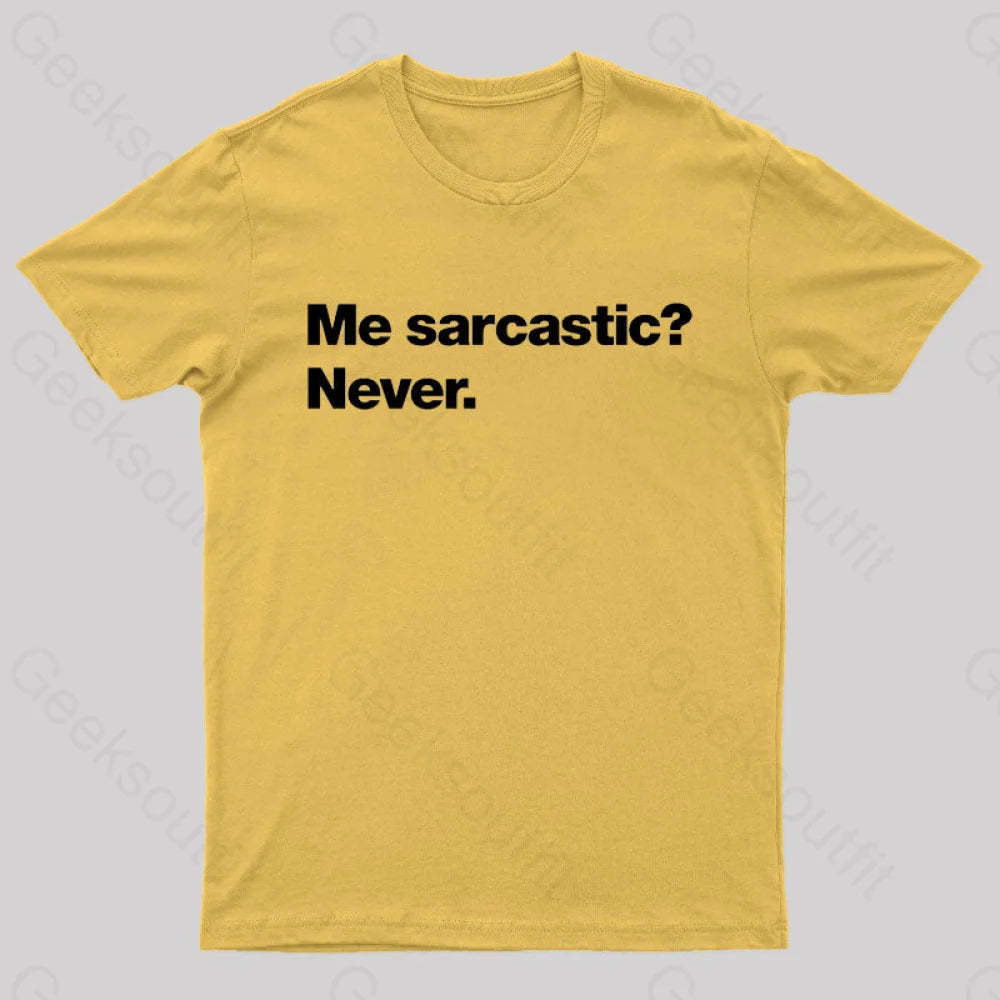 Me Sarcastic Never Geek T-Shirt Yellow / S