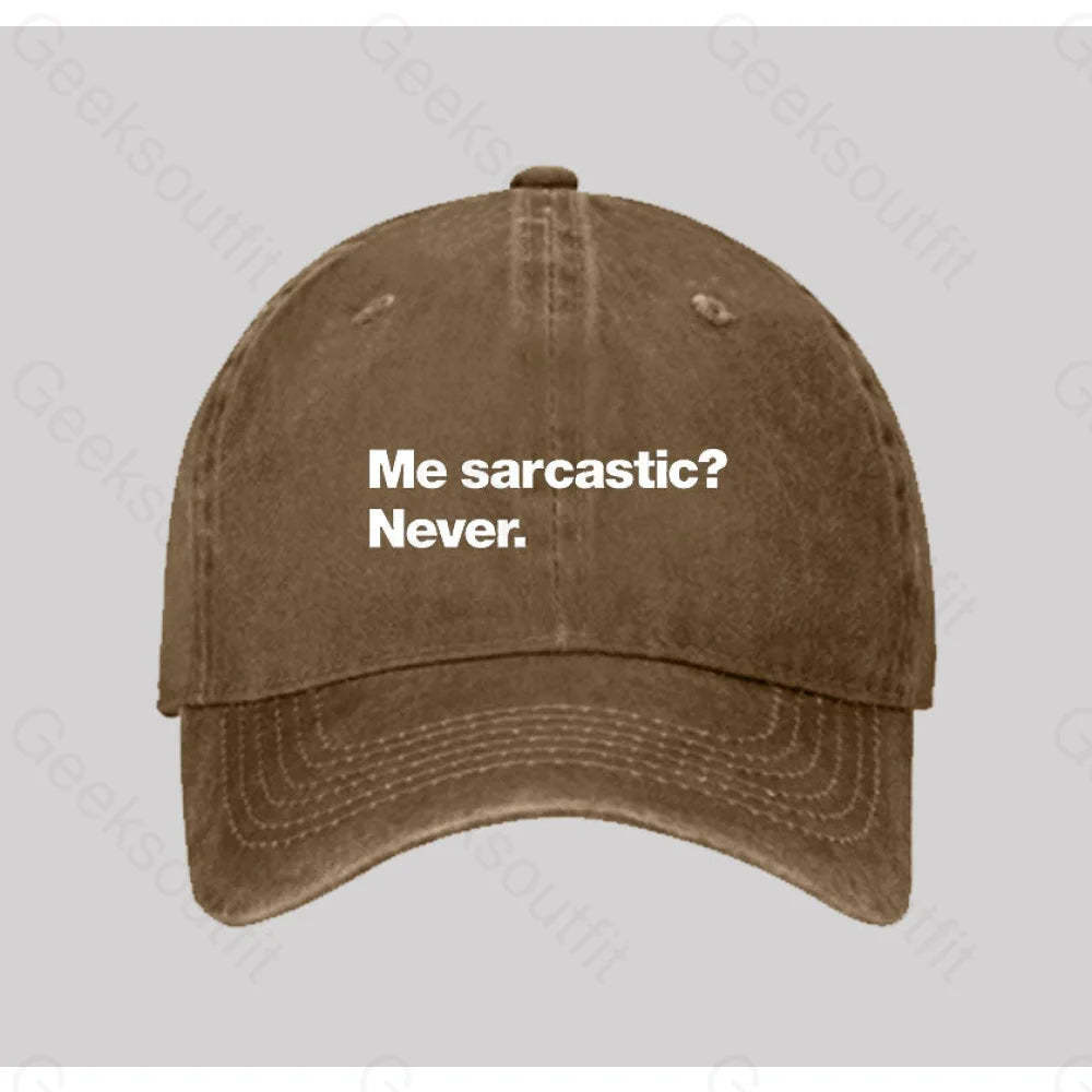 Me Sarcastic? Never Washed Vintage Baseball Cap Natural
