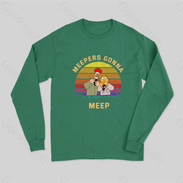 Meepers Gonna Meep Long Sleeve T-Shirt Green / S