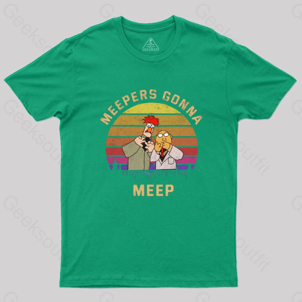 Meepers Gonna Meep T-Shirt Green / S