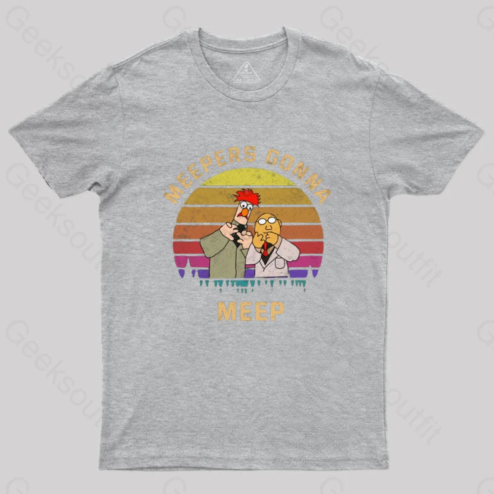 Meepers Gonna Meep T-Shirt Grey / S