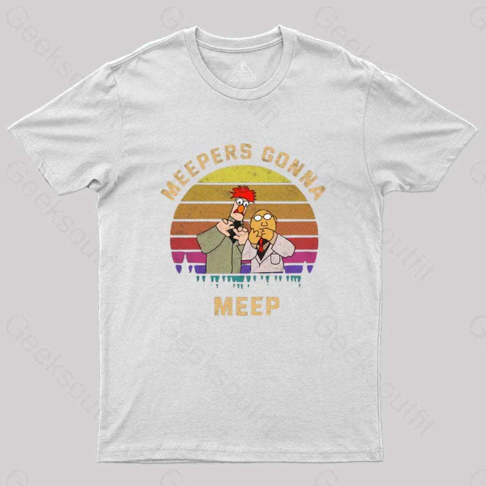 Meepers Gonna Meep T-Shirt White / S