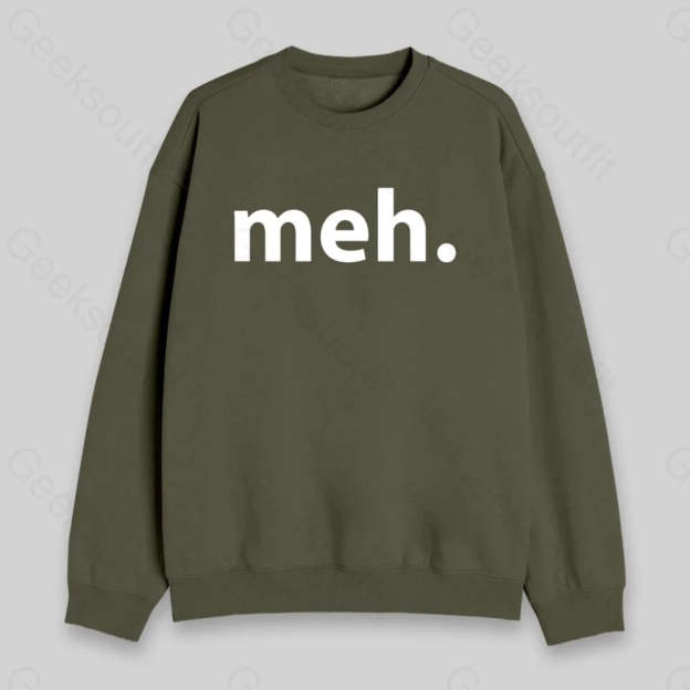 Meh. Sweatshirt - Geeksoutfit