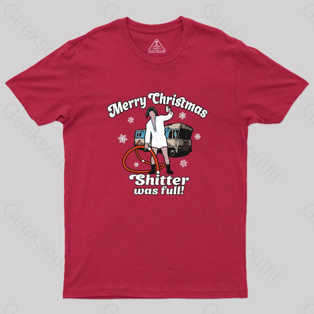 Merry Christmas Sh*Tter Was Full Geek T-Shirt Red / S
