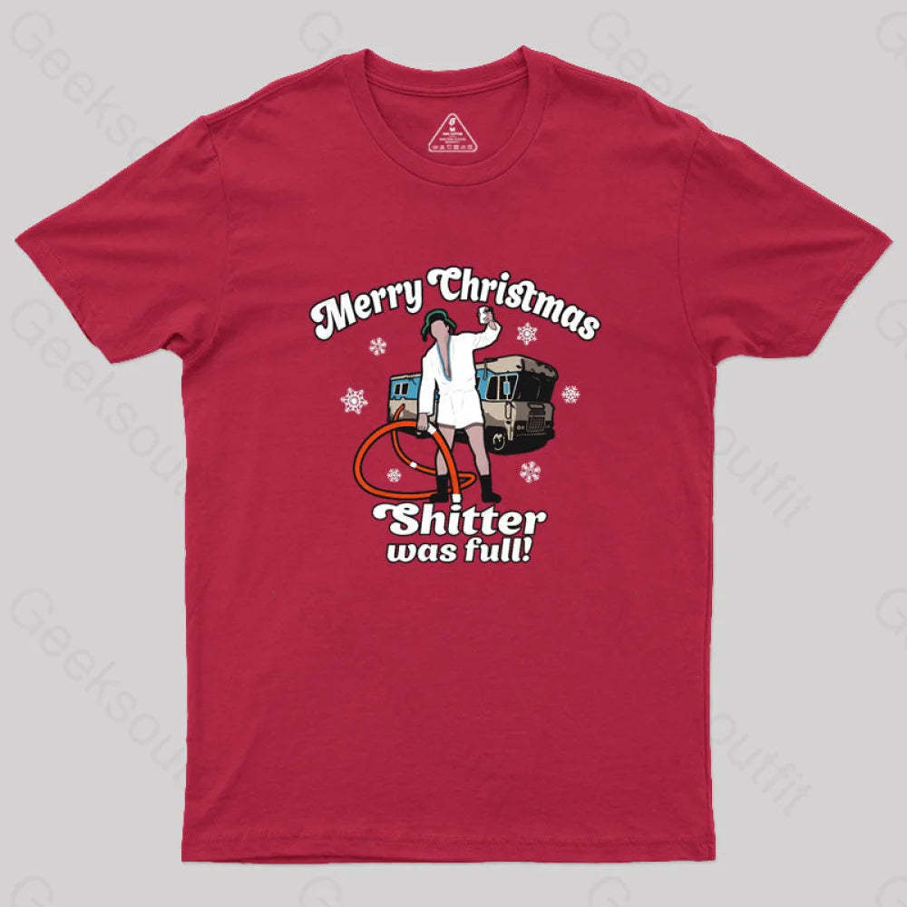Merry Christmas Sh*Tter Was Full Geek T-Shirt Red / S