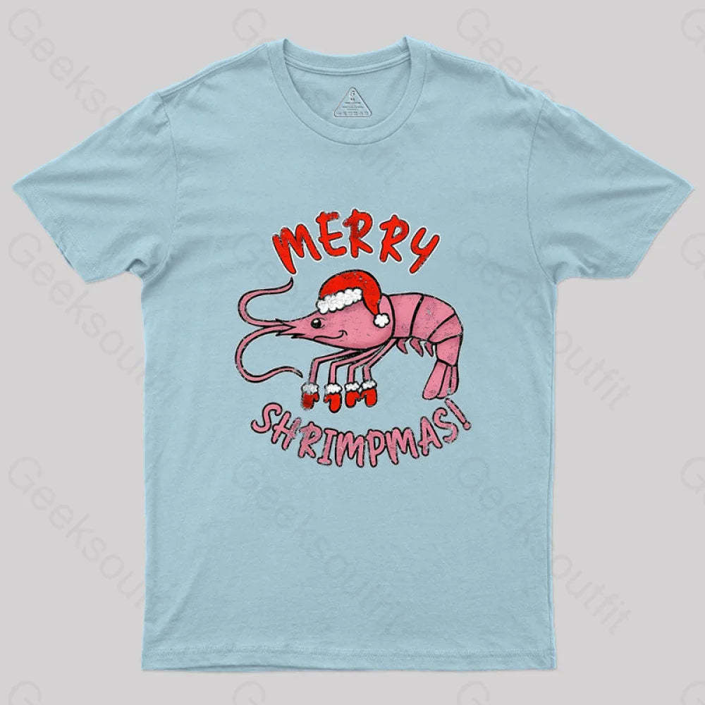 Merry Shrimpmas! Geek T-Shirt Light Blue / S