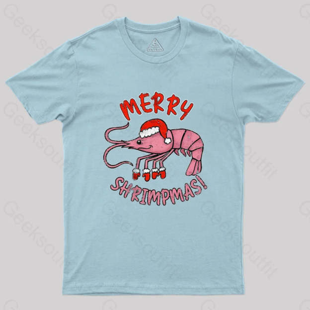 Merry Shrimpmas! Geek T-Shirt Light Blue / S