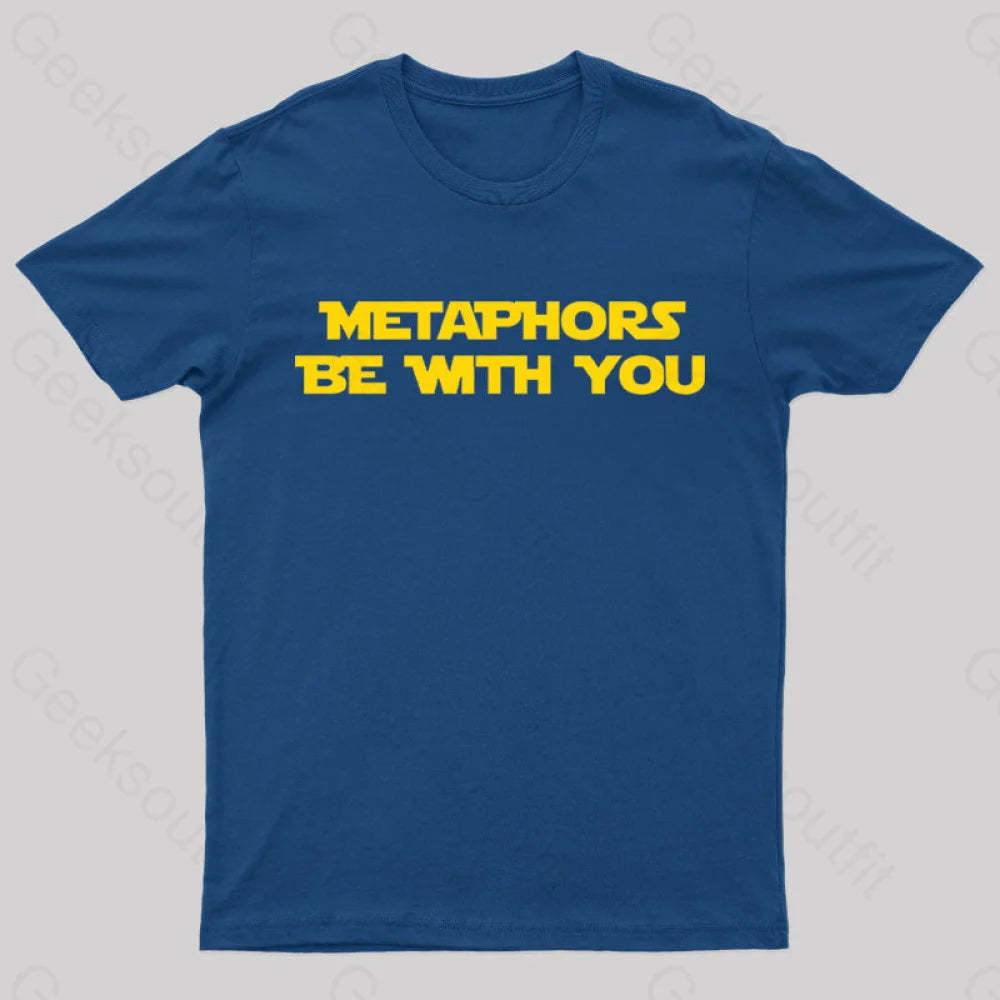 Metaphors Be With You Geek T-Shirt Navy / S