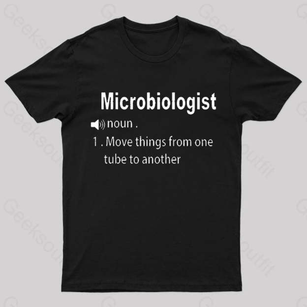 Microbiologist Definition Geek T-Shirt Black / S