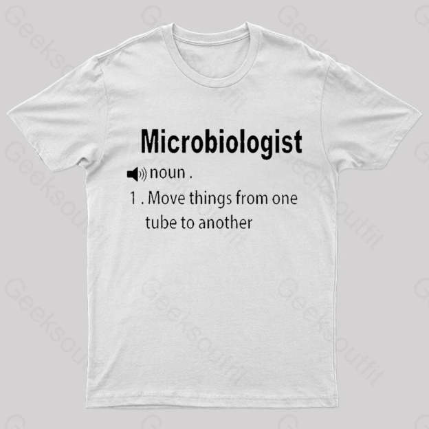Microbiologist Definition Geek T-Shirt White / S