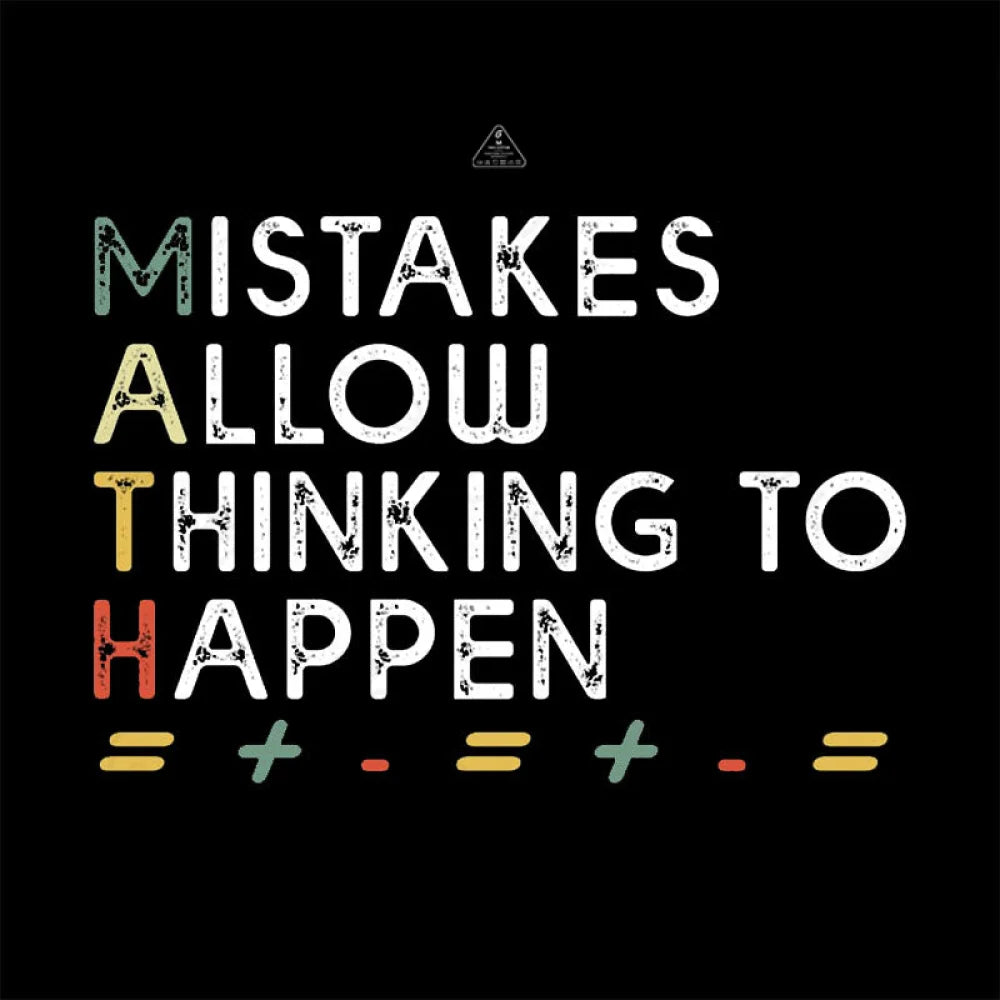 Mistakes Allow Thinking To Happen T-Shirt