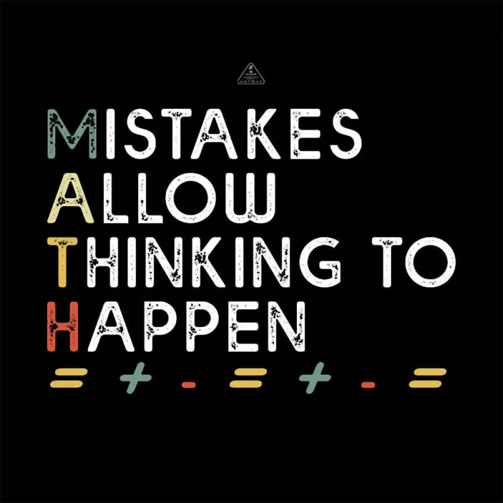 Mistakes Allow Thinking To Happen T-Shirt