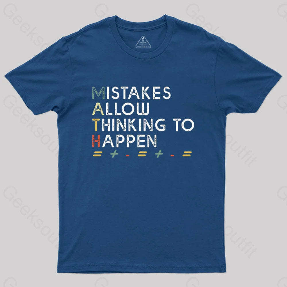 Mistakes Allow Thinking To Happen T-Shirt Navy / S