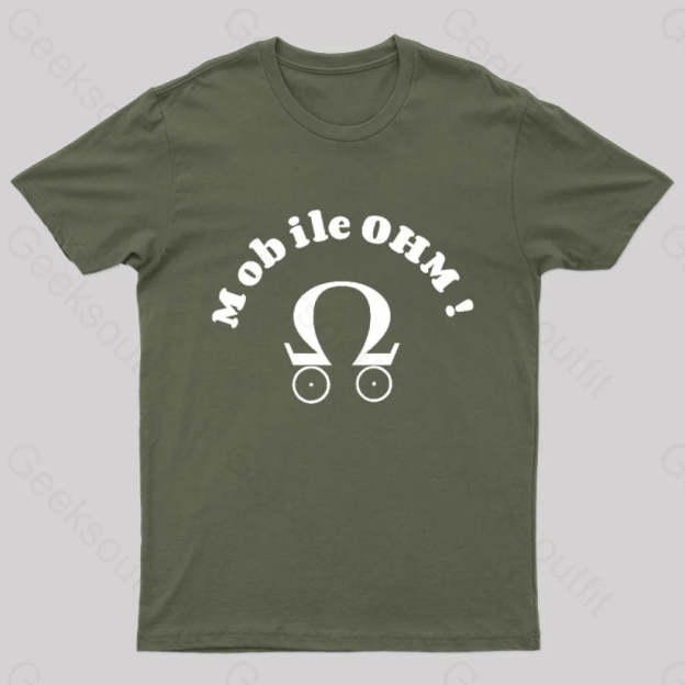 Mobile Ohm! Geek T-Shirt Army Green / S