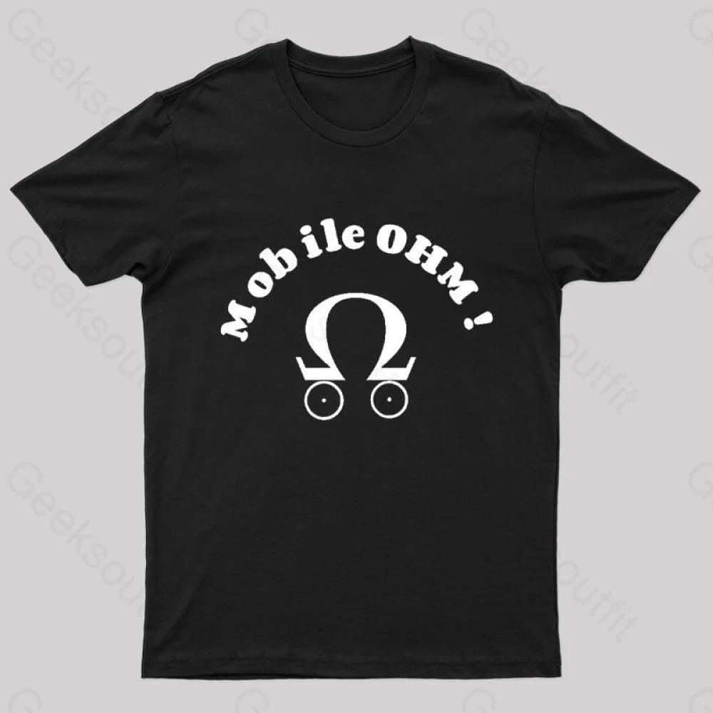 Mobile Ohm! Geek T-Shirt Black / S