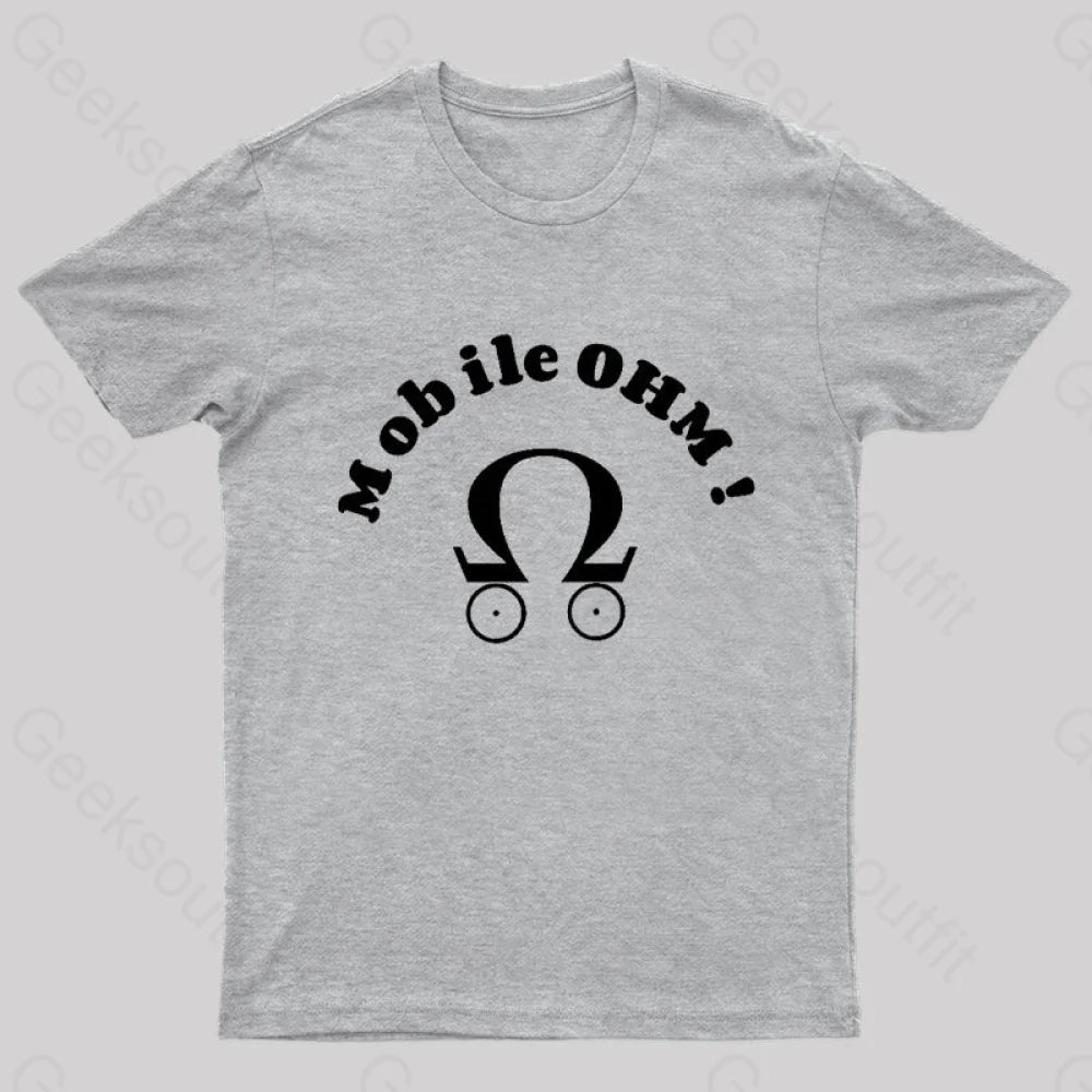 Mobile Ohm! Geek T-Shirt Grey / S