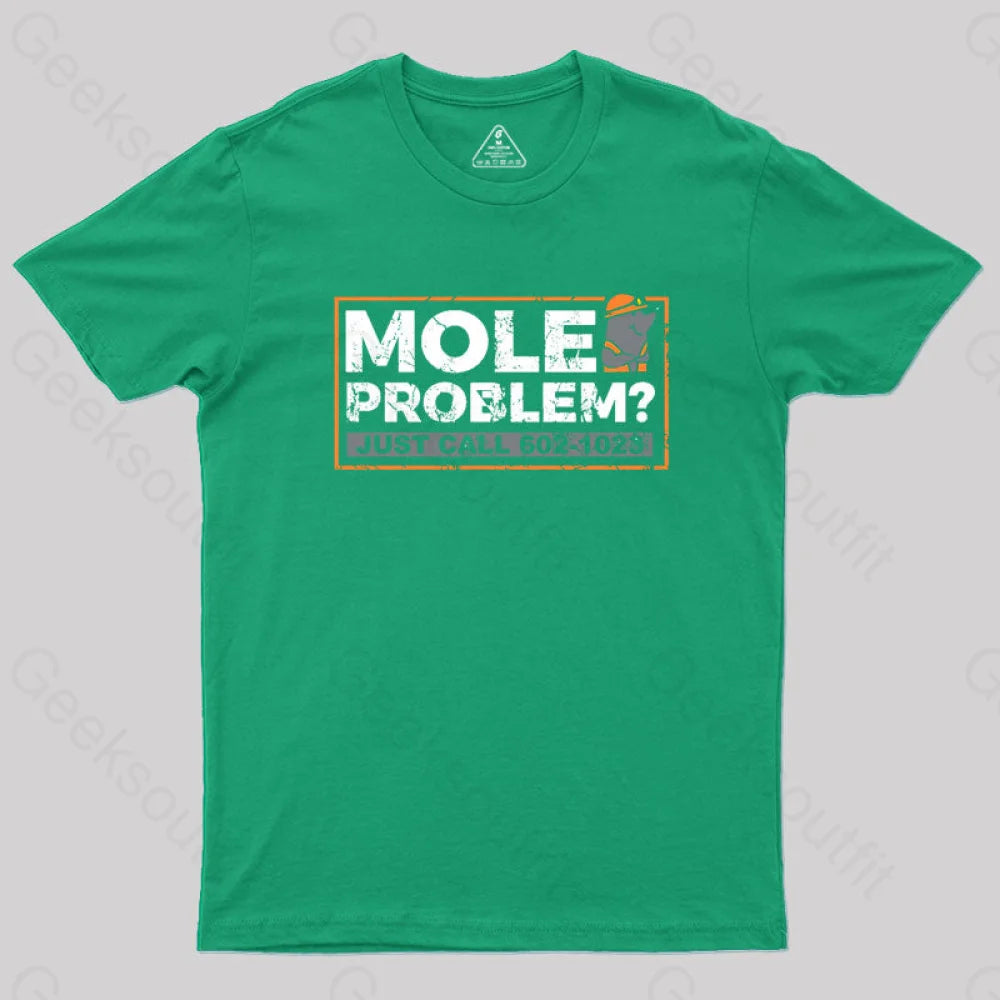 Mole Problems Just Call Avogadro Geek T-Shirt Green / S