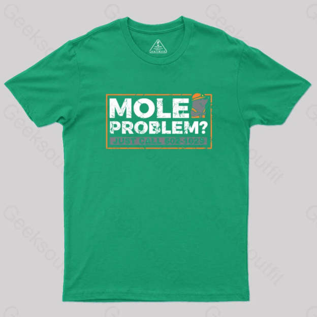 Mole Problems Just Call Avogadro Geek T-Shirt Green / S
