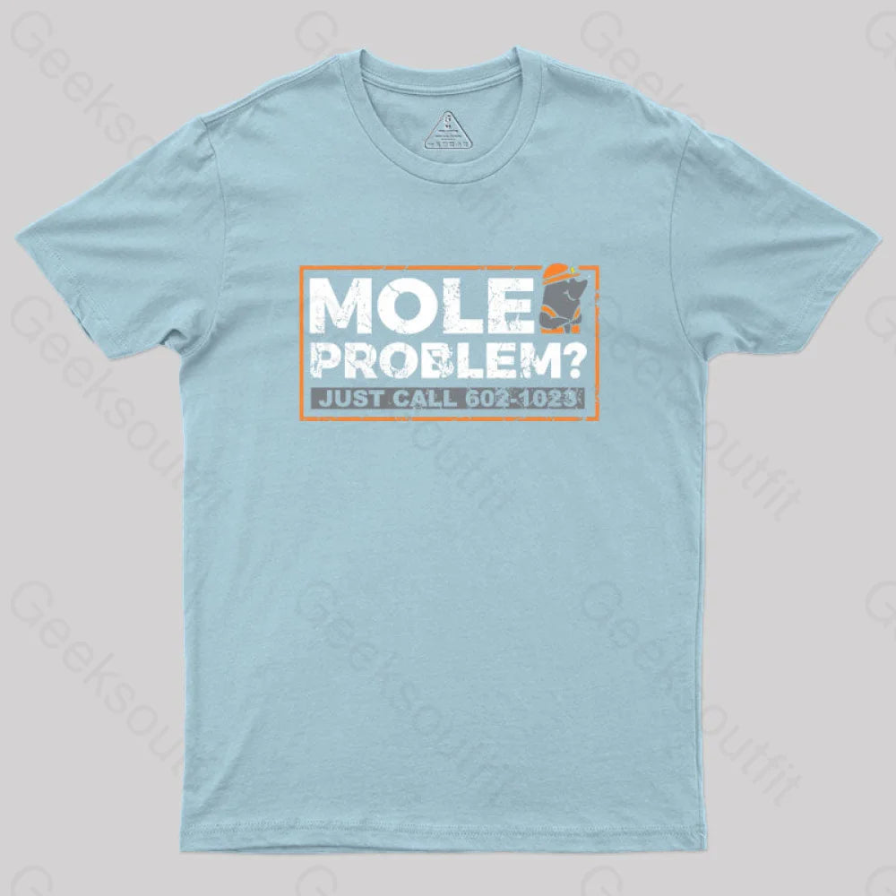 Mole Problems Just Call Avogadro Geek T-Shirt Light Blue / S