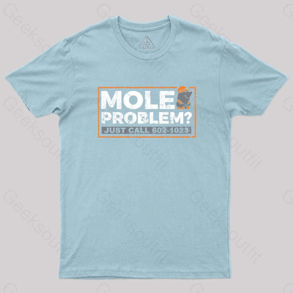 Mole Problems Just Call Avogadro Geek T-Shirt Light Blue / S
