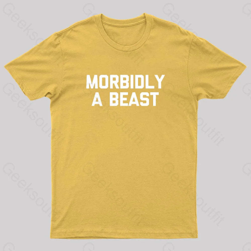 Morbidly A Beast Geek T-Shirt Yellow / S