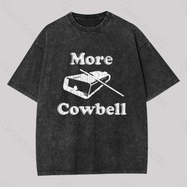 More Cowbell Washed T-Shirt Black / S