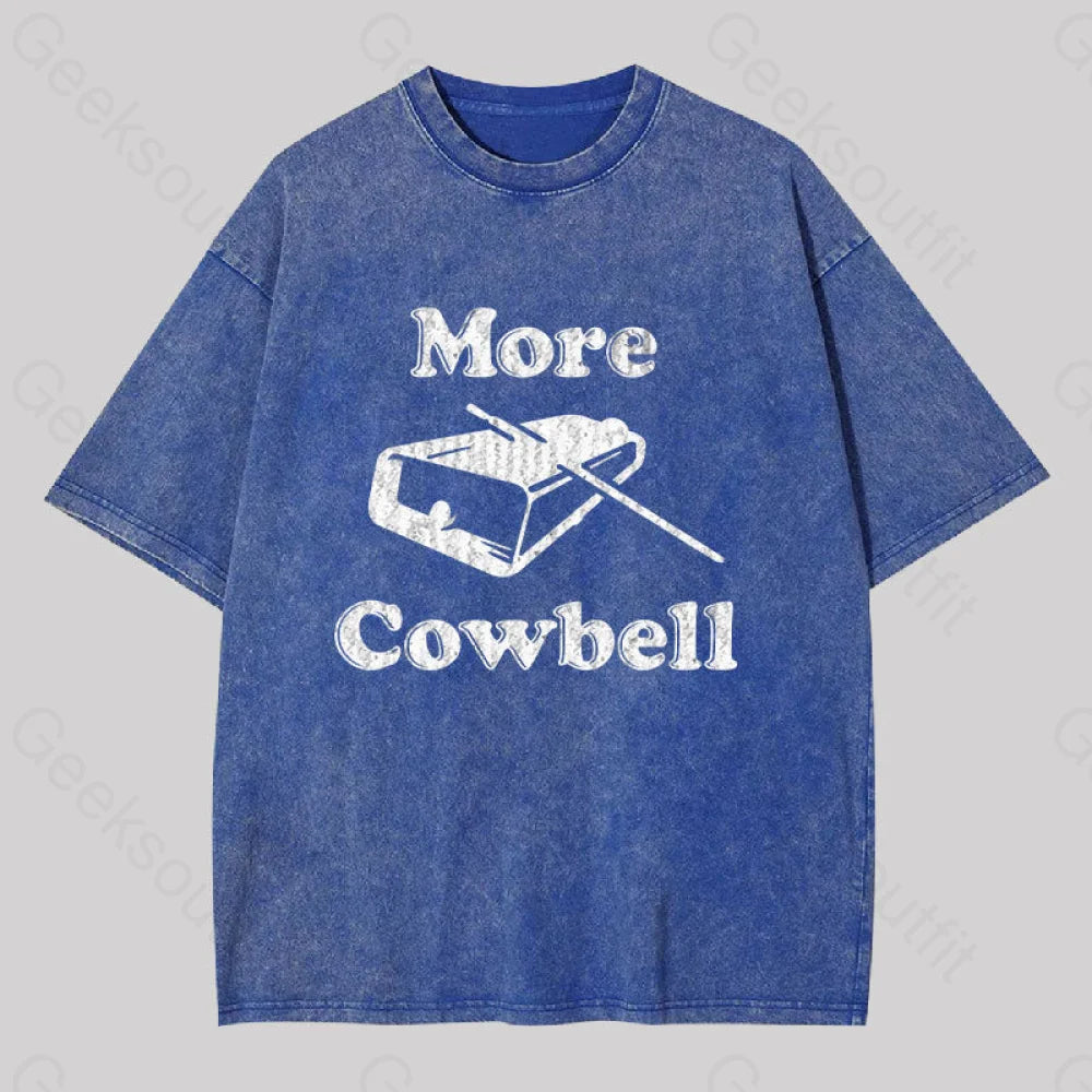 More Cowbell Washed T-Shirt Blue / S